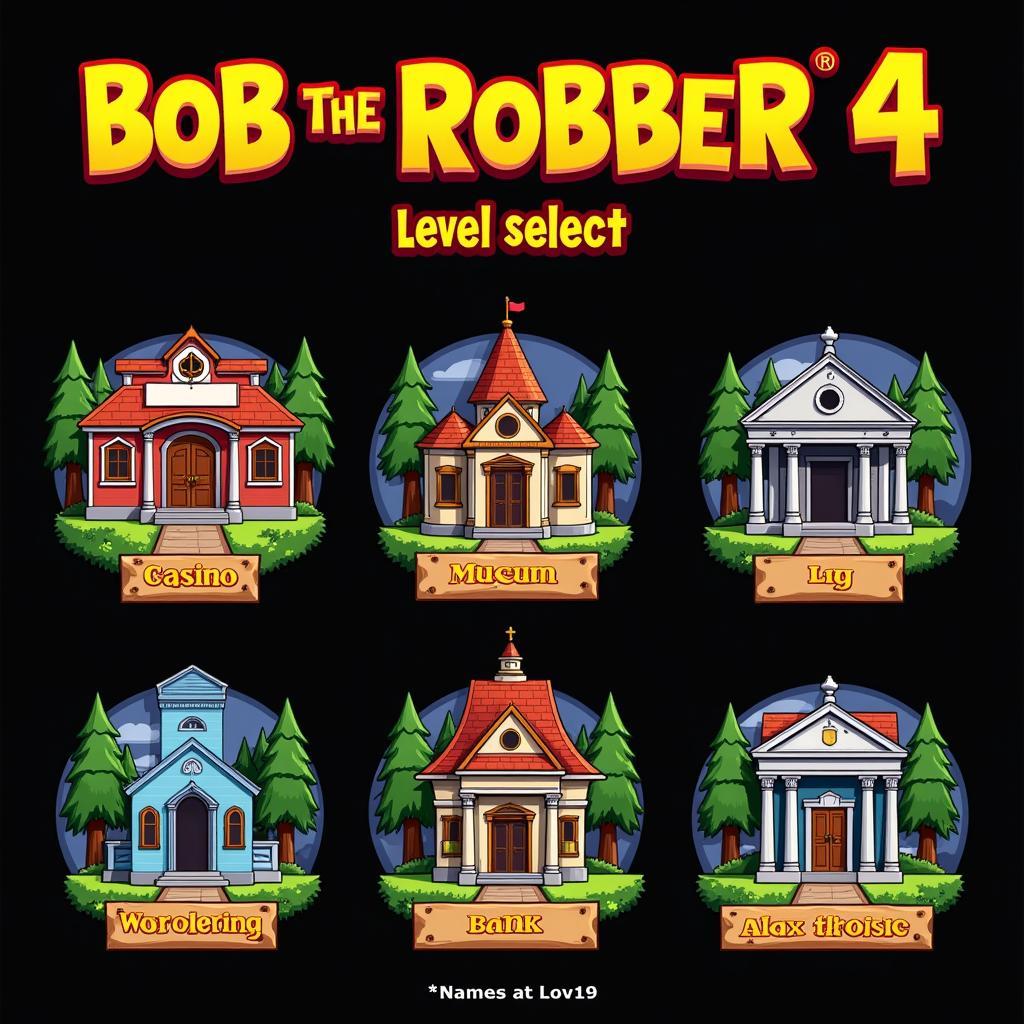 Bob the Robber 4 Level Select