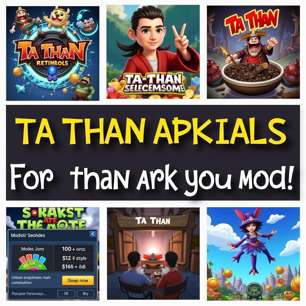 Variety of Ta Than APK Mods