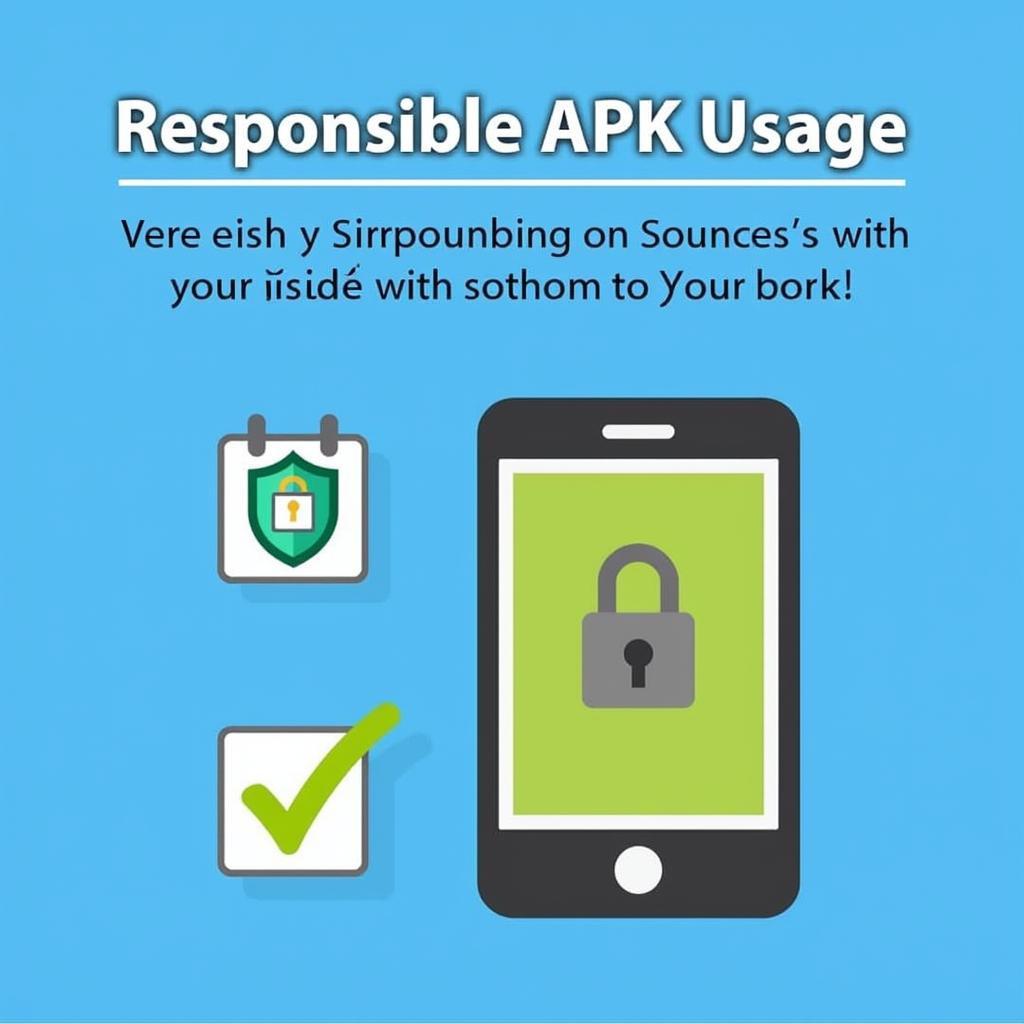 Responsible APK Usage